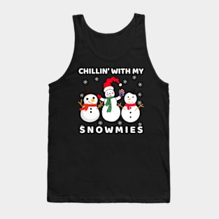 Chillin' With My Snowmies Funny Christmas Tank Top